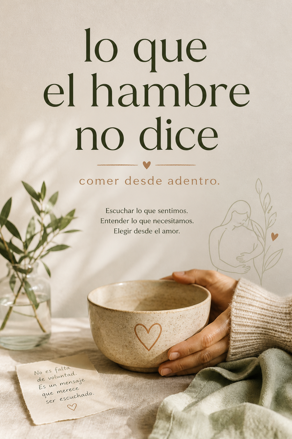 Lo que el hambre no dice  - Comer desde adentro